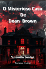 O Misterioso Caso De Dean Brown
