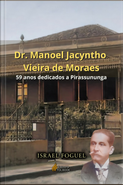Dr. Manoel Jacyntho Vieira De Moraes