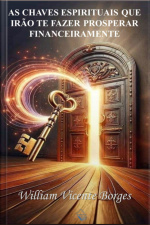 As Chaves Espirituais Que Irão Te Fazer Prosperar Financeiramente