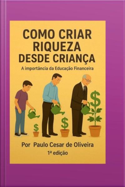 Como Criar Riqueza Desde Criança