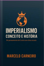 Imperialismo Conceito E História