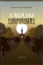 A Rua Das Sibipirunas
