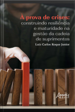 À Prova De Crises: Construindo Resiliência E Maturidade Na Gestão Da Cadeia De Suprimentos