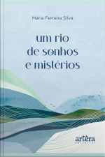 Um Rio De Sonhos E Mistérios