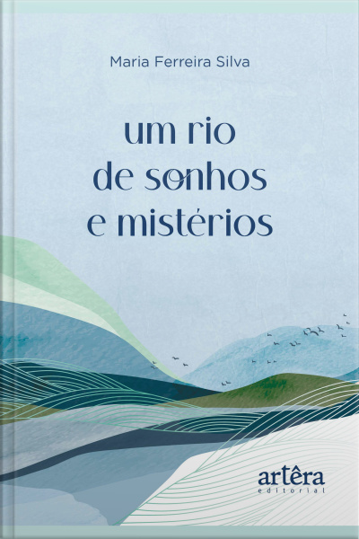 Um Rio De Sonhos E Mistérios