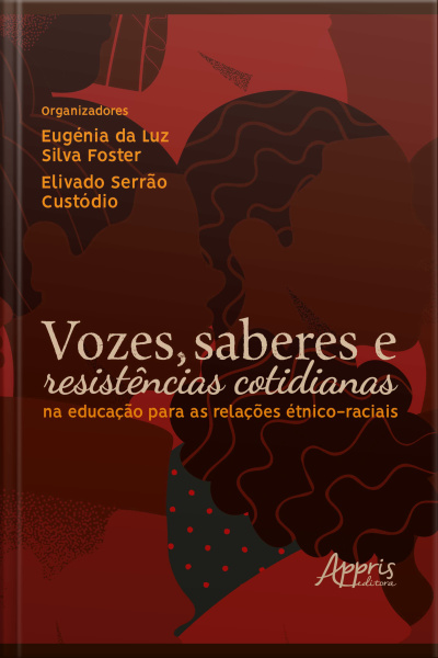 Vozes, Saberes E Resistências Cotidianas Na Educação Para As Relações Étnico-raciais