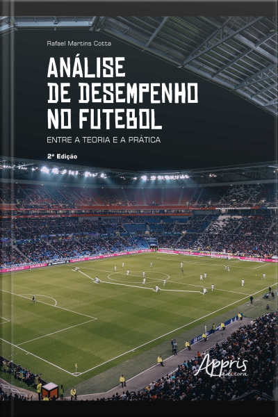 Análise De Desempenho No Futebol: Entre A Teoria E A Prática