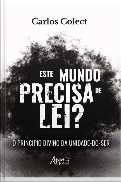 Este Mundo Precisa De Lei? Princípio Divino Da Unidade-do-ser
