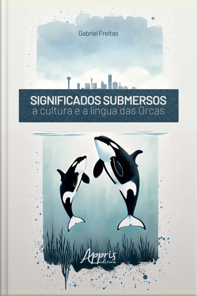 Significados Submersos: A Cultura E A Língua Das Orcas