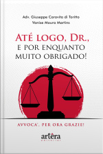 Até Logo, Dr., E Por Enquanto Muito Obrigado! Avvoca, Per Ora Grazie!