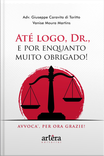 Até Logo, Dr., E Por Enquanto Muito Obrigado! Avvoca, Per Ora Grazie!
