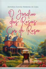 O Jardim Das Rosas Cor De Rosa