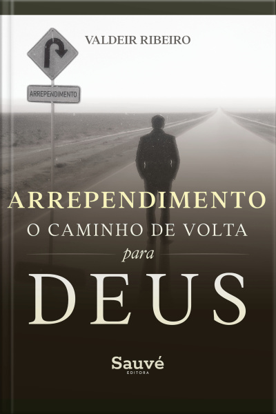Arrependimento: O Caminho De Volta Para Deus
