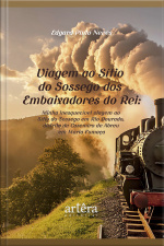 Viagem Ao Sítio Do Sossego Dos Embaixadores Do Rei: Minha Inesquecível Viagem Ao Sítio Do Sossego Em Rio Dourado, Distrito De Casimiro De Abreu Em Maria Fumaça