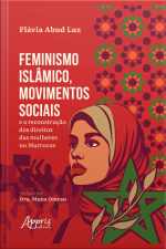 Feminismo Islâmico, Movimentos Sociais E A Reconstrução Dos Direitos Das Mulheres No Marrocos