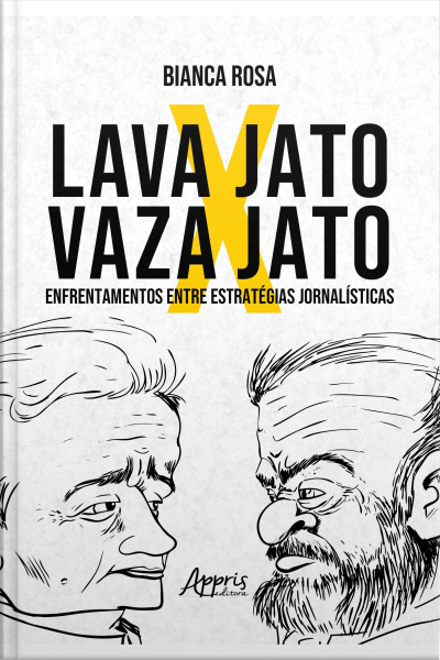 Lava Jato X Vaza Jato: Enfrentamentos Entre Estratégias Jornalísticas