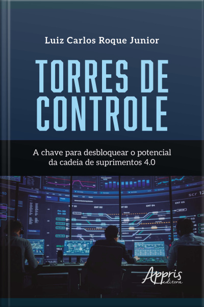 Torres De Controle: A Chave Para Desbloquear O Potencial Da Cadeia De Suprimentos 4.0