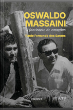 Oswaldo Massaini: O Fabricante De Emoções (volume 2)
