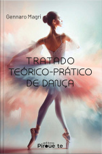 Tratado Teórico-prático De Dança: Trattato Teorico-prattico Di Ballo