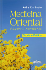 Medicina Oriental: Teoria E Prática