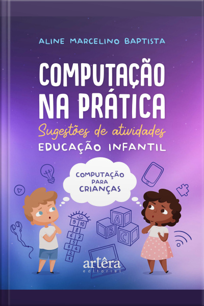 Computação Na Prática: Sugestões De Atividades – Educação Infantil