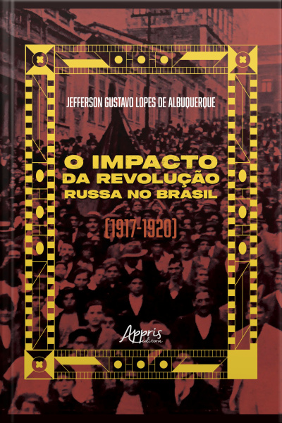 O Impacto Da Revolução Russa No Brasil: (1917-1920)
