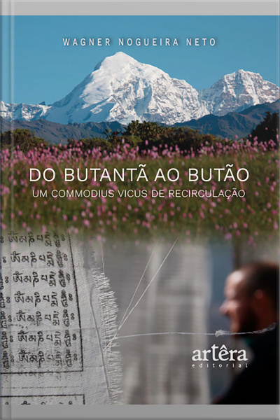 Do Butantã Ao Butão: Um Commodius Vicus De Recirculação