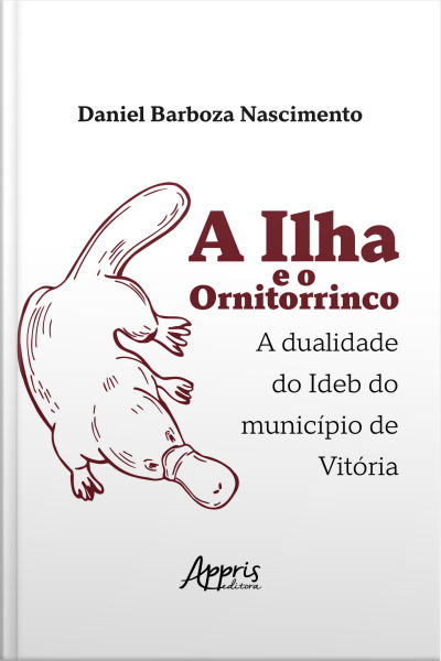 A Ilha E O Ornitorrinco: A Dualidade Do Ideb Do Município De Vitória