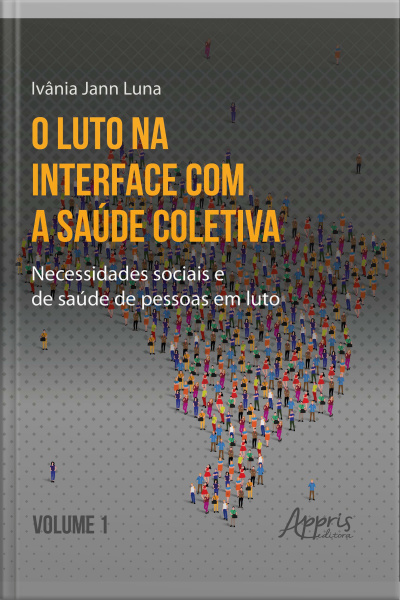 O Luto Na Interface Com A Saúde Coletiva: Necessidades Sociais E De Saúde De Pessoas Em Luto