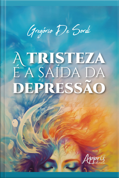 A Tristeza É A Saída Da Depressão