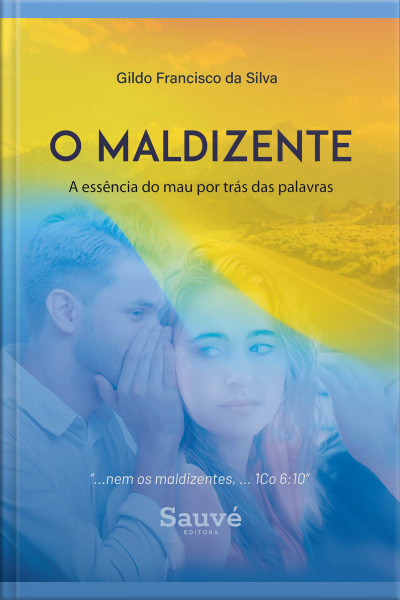 O Maldizente: A Essência Do Mau Por Trás Das Palavras