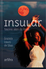 Insular: Fascínio Além Do Litoral