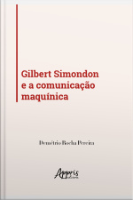 Gilbert Simondon E A Comunicação Maquínica