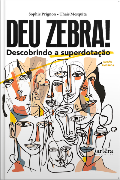Deu Zebra! Descobrindo A Superdotação - Edição Ampliada