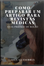 Como Preparar Um Artigo Para Revistas Médicas