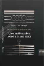 Mídias Sociais De Marcas De Luxo: Uma Análise Sobre Audi E Mercedes