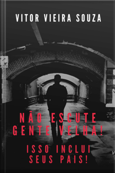 Não Escute Gente Velha!