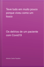 Teve Tudo Em Muito Pouco Porque Viveu Como Um Louco