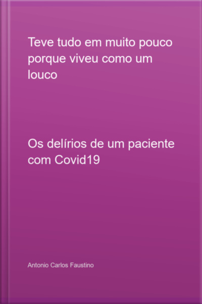 Teve Tudo Em Muito Pouco Porque Viveu Como Um Louco
