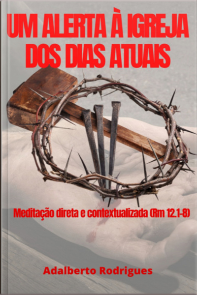 Um Alerta Á Igreja Dos Dias Atuais