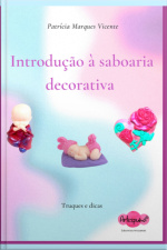 Introdução À Saboaria Decorativa
