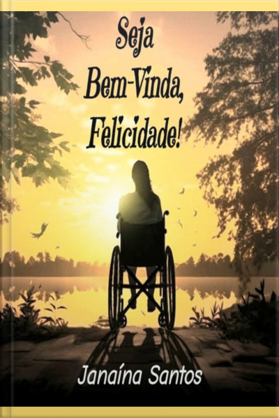 Seja Bem-vinda, Felicidade!