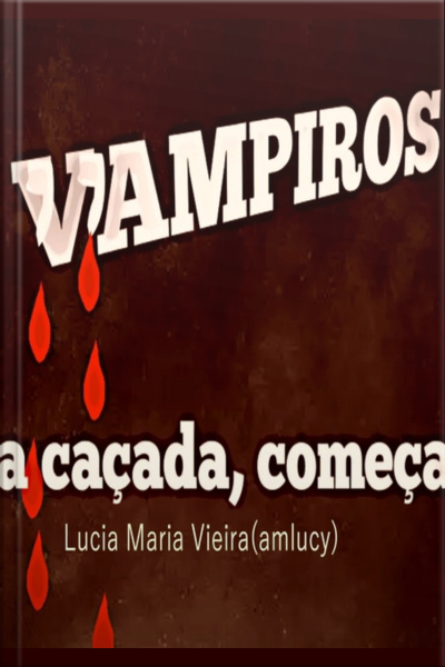Vampiros, A Caçada Começa