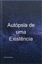 Autópsia De Uma Existência