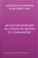 Limitação De Franquia Da Internet Fixa: