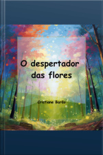 O Despertador Das Flores
