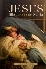 Jesus Filho Único De Maria