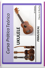 Curso Prático Teórico Ukulele 1º Volume