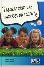 Labee Laboratório Das Emoções Na Escola