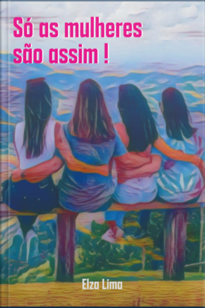 Só As Mulheres São Assim